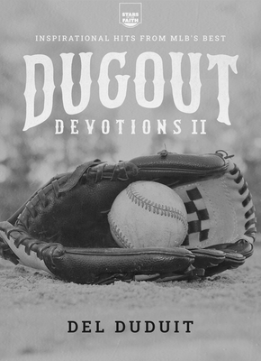 Dugout Devotions II: Inspirational Hits from Mlb's Best