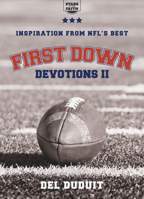 First Down Devotions II: Inspiration from the Nfl's Best