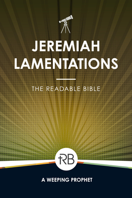 The Readable Bible: Jeremiah & Lamentations