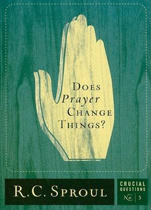 Does Prayer Change Things