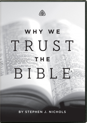 Why We Trust the Bible