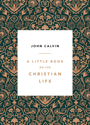 A Little Book On The Christian Life