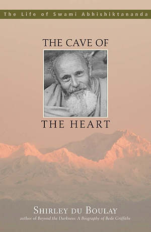 The Cave of the Heart: The Life of Swami Abhishiktananda