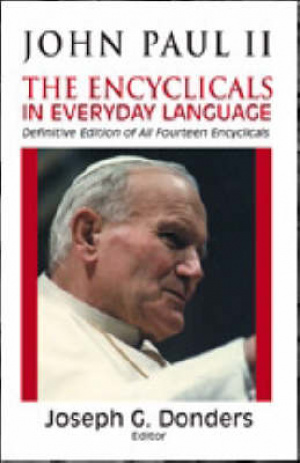 JOHN PAUL II THE ENCYCLICALS 3RD ED