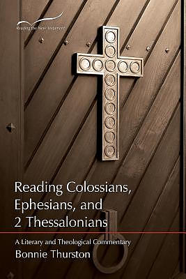 Reading Colossians, Ephesians, & 2 Thessalonians: A Literary and Theological Commentary