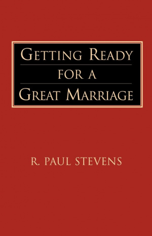 Getting Ready for a Great Marriage