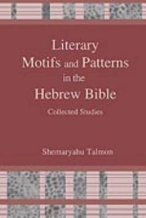 Literary Motifs and and Patterns in the Hebrew Bible