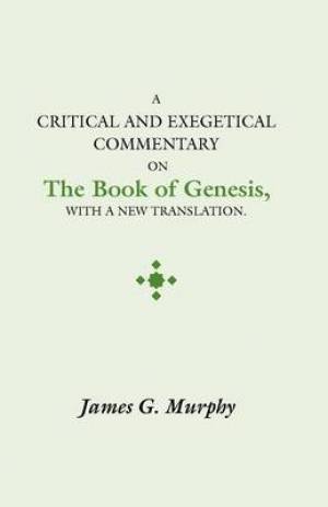 Critical and Exegectical Commentary on the Book of Genesis