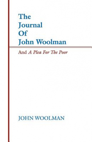 The Journal of John Woolman and a Plea for the Poor