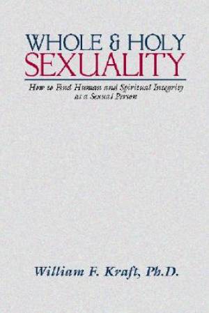 Whole and Holy Sexuality