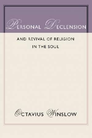 Personal Declension and Revival of Religion in the Soul