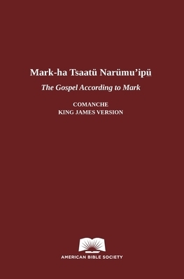 The Gospel According to Mark in Comanche-English