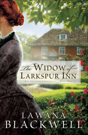 The Widow of Larkspur Inn (The Gresham Chronicles Book #1) [eBook]