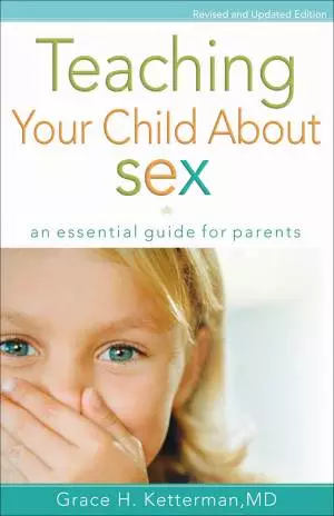 Teaching Your Child about Sex [eBook]