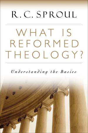 What is Reformed Theology? [eBook]