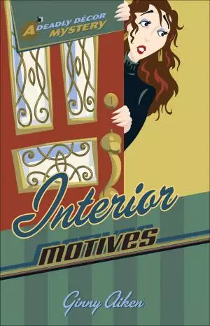 Interior Motives (Deadly Décor Mysteries Book #3) [eBook]