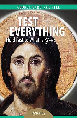 Test Everything: Hold Fast to What Is Good