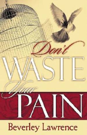 Dont Waste Your Pain