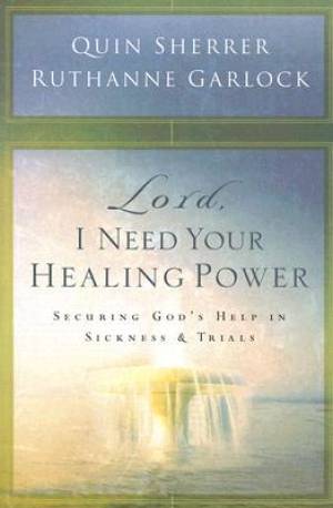 Lord I Need Your Healing Power