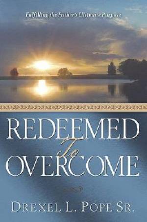 Redeemed To Overcome