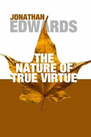 The Nature of True Virtue