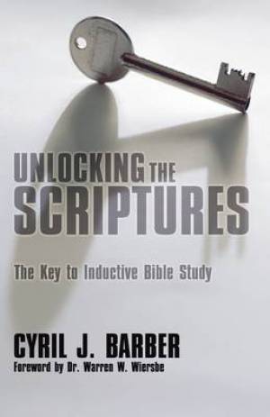 Unlocking the Scriptures: The Key to Inductive Bible Study