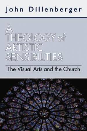 A Theology of Artistic Sensibilities