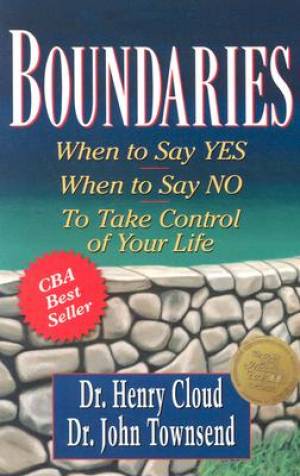 Boundaries: When To Say Yes When To Say No To Take Control 