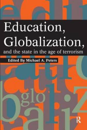 Education, Globalization and the State in the Age of Terrorism