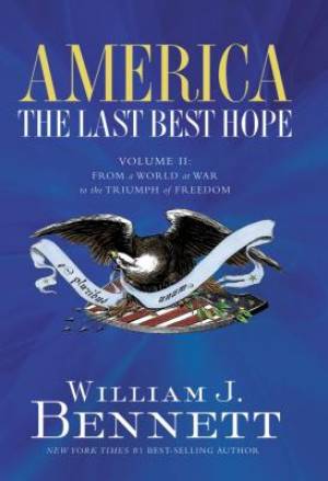 America: The Last Best Hope (Volume II)