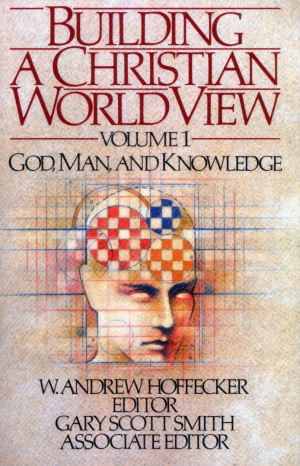 Building A Christian World View Vol 1