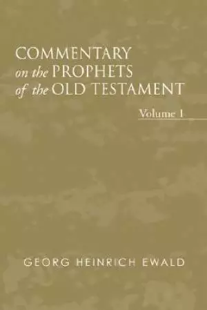 Commentary on the Prophets of the Old Testament, Volume 1