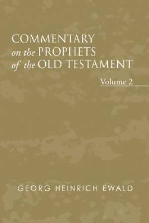 Commentary on the Prophets of the Old Testament, Volume 2