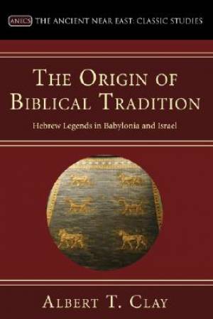 The Origin of Biblical Traditions