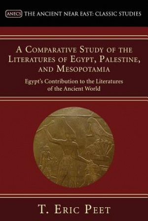 A Comparative Study of the Literatures of Egypt, Palestine, and Mesopotamia