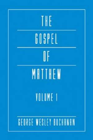 The Gospel of Matthew, Volume 1