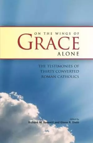 ON THE WINGS OF GRACE ALONE