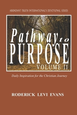 Pathway to Purpose (Volume II): Daily Inspiration for the Christian Journey