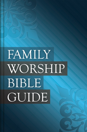 Family Worship Bible Guide