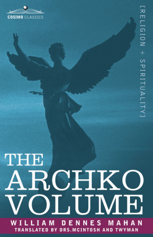 Archko Volume Or, The Archeological Writings Of The Sanhedrim & Talmuds Of The Jews