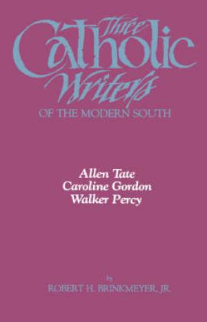 Three Catholic Writers of the Modern South