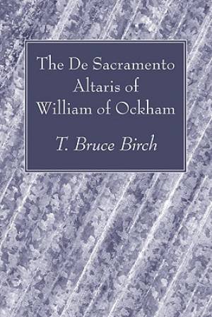 The De Sacramento Altaris of William of Ockham