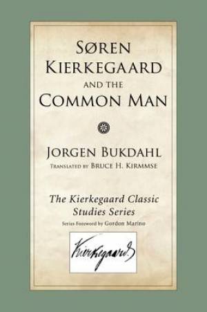 Soren Kierkegaard and the Common Man