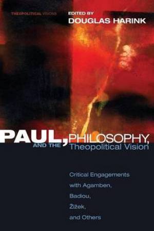 Paul, Philosophy, and the Theopolitical Vision