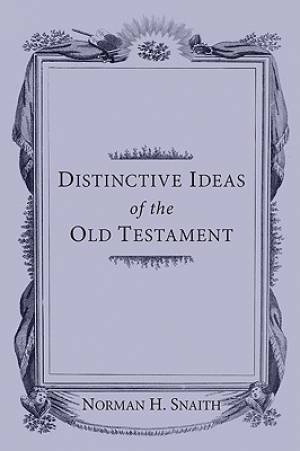 Distinctive Ideas of the Old Testament