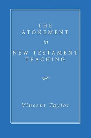 The Atonement in New Testament Teaching