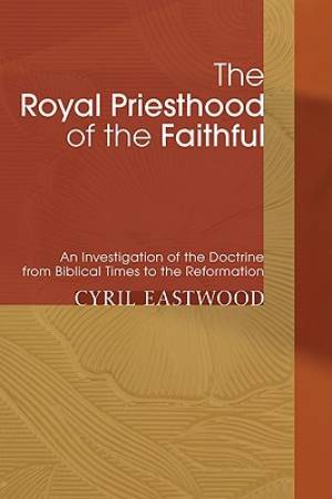 The Royal Priesthood of the Faithful