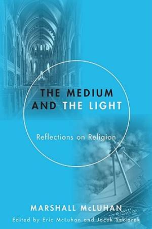 Medium and the Light: Reflections on Religion