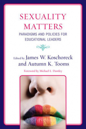 Sexuality Matters : Paradigms and Policies for Educational Leaders