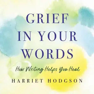 Grief In Your Words